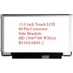 11.6 inch touch LCD panel with 40-pin connector and side brackets (1366×768 WXGA).